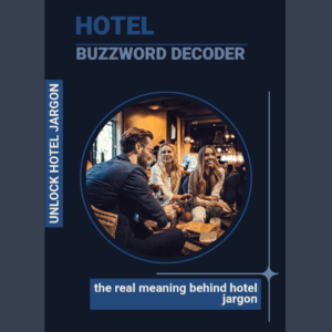 the real meaning behind hotel jargon